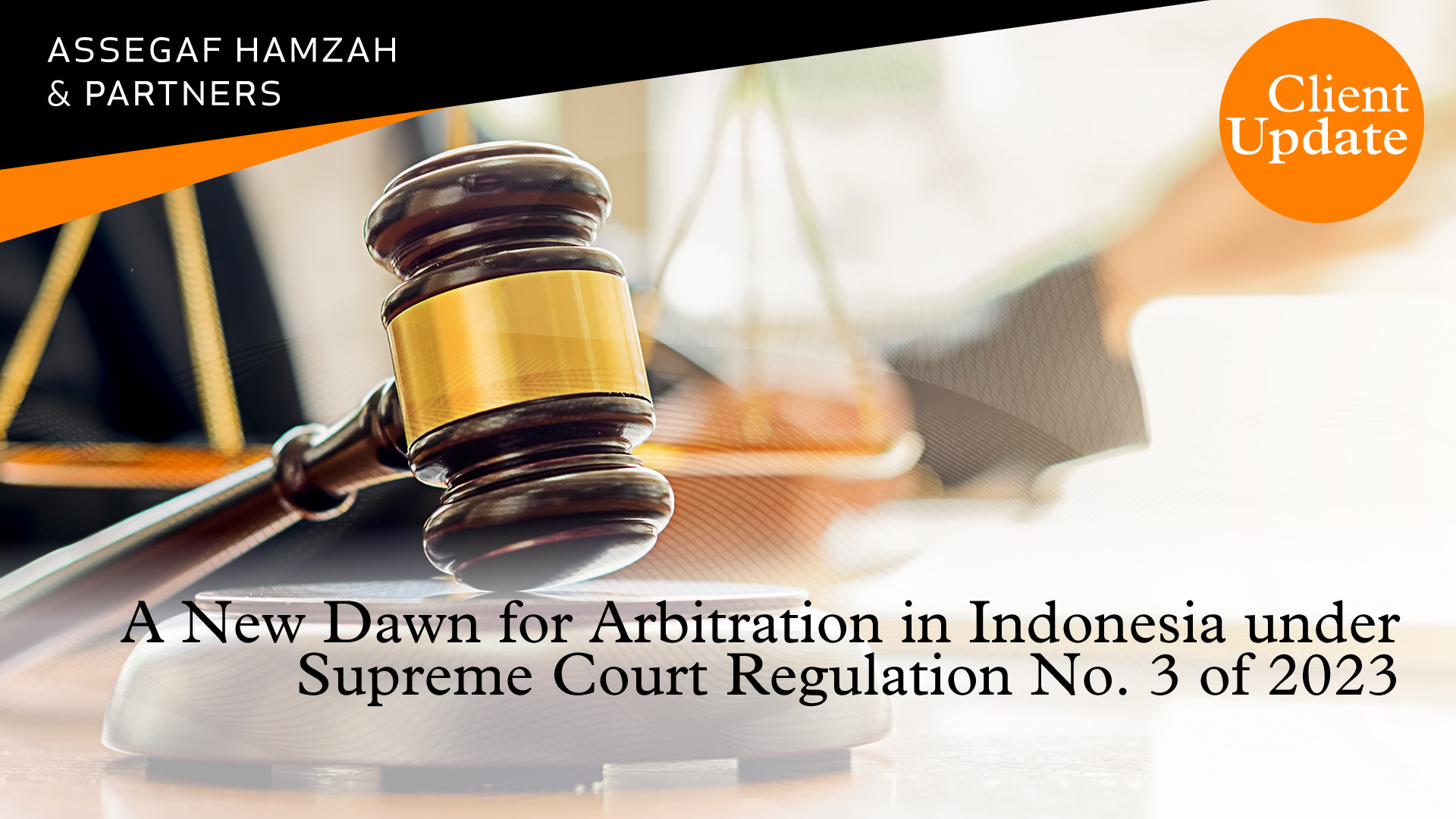 A New Dawn For Arbitration In Indonesia Under Supreme Court Regulation ...